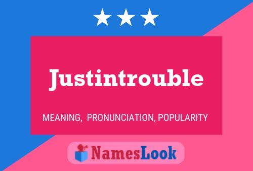 Justintrouble Name Poster