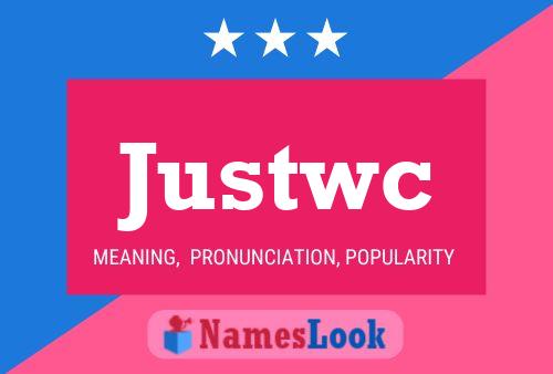 Justwc Name Poster