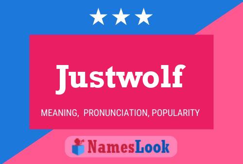 Justwolf Name Poster