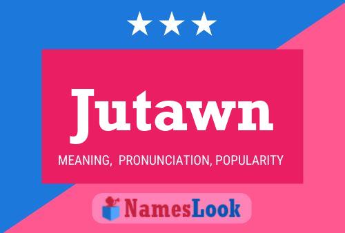 Jutawn Name Poster