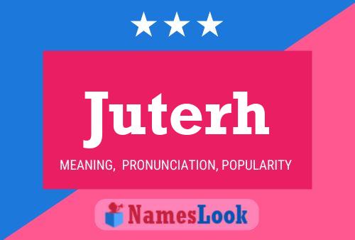 Juterh Name Poster