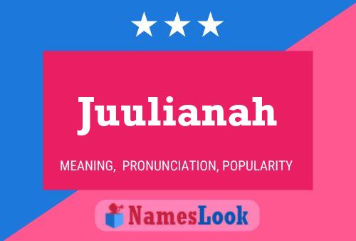 Juulianah Name Poster