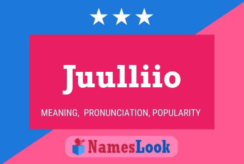 Juulliio Name Poster