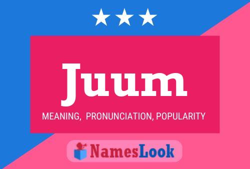 Juum Name Poster