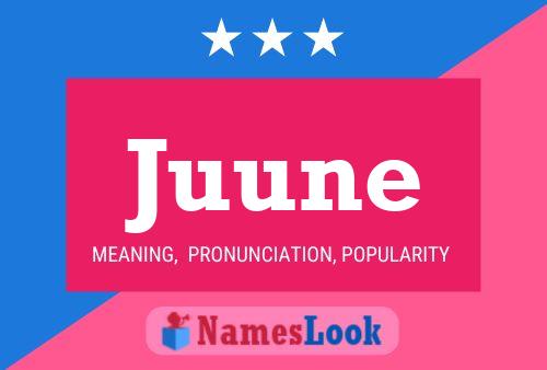 Juune Name Poster