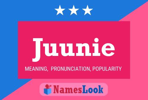 Juunie Name Poster