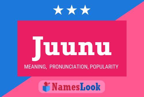 Juunu Name Poster