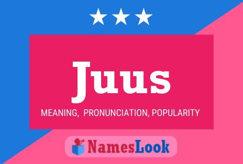 Juus Name Poster