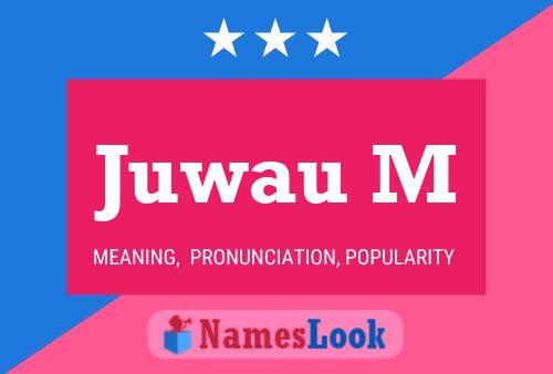 Juwau M Name Poster