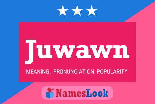 Juwawn Name Poster