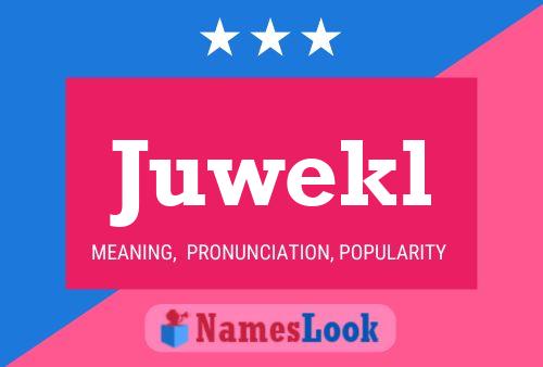 Juwekl Name Poster