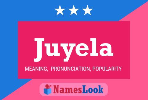 Juyela Name Poster