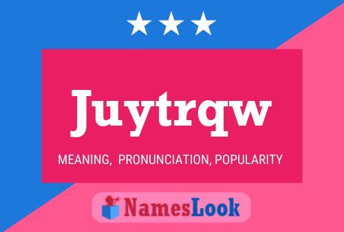 Juytrqw Name Poster