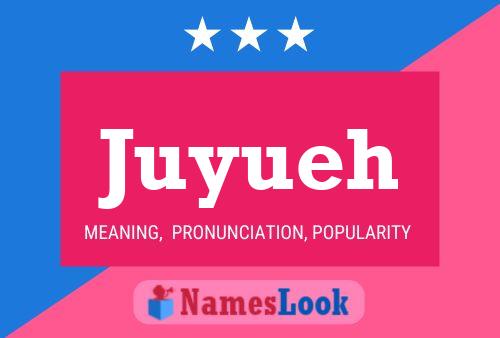 Juyueh Name Poster