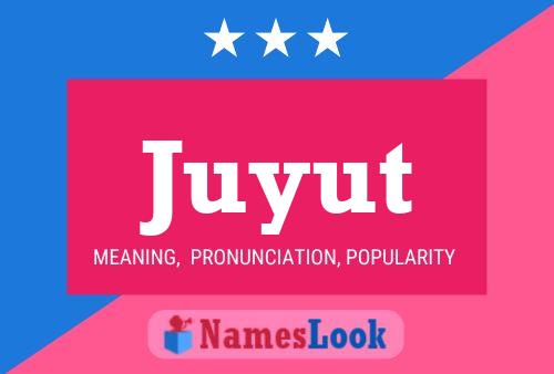 Juyut Name Poster