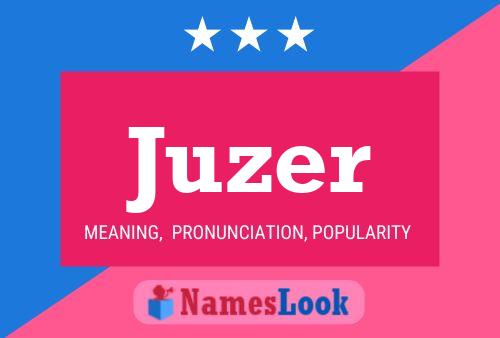 Juzer Name Poster