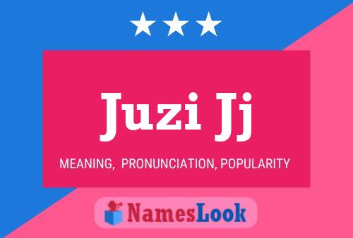 Juzi Jj Name Poster