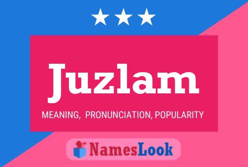 Juzlam Name Poster