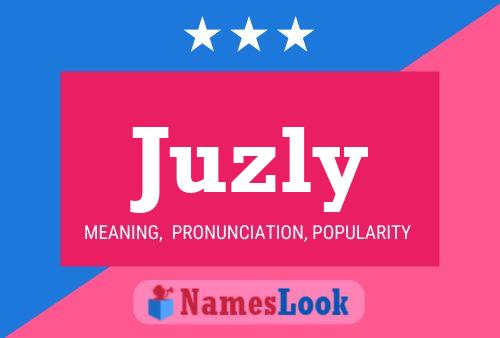 Juzly Name Poster