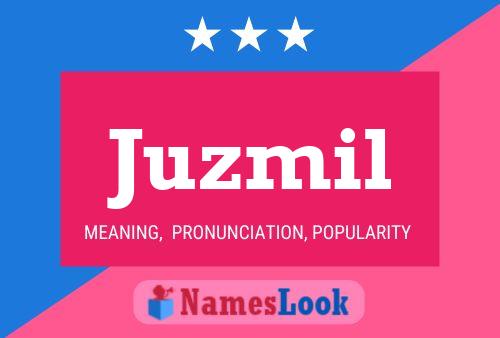 Juzmil Name Poster