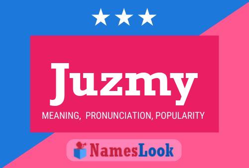 Juzmy Name Poster