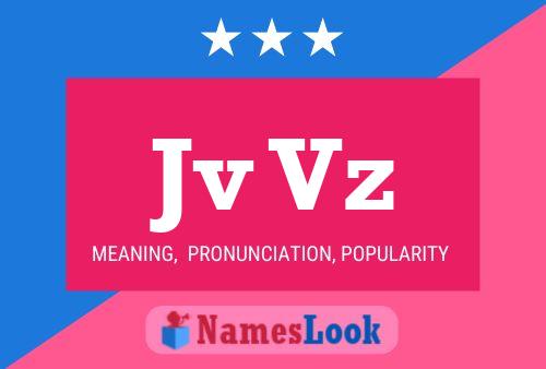 Jv Vz Name Poster