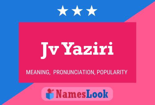 Jv Yaziri Name Poster