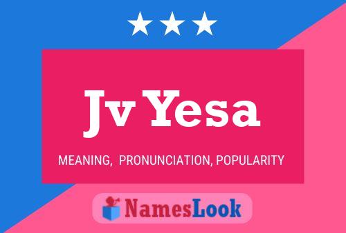 Jv Yesa Name Poster