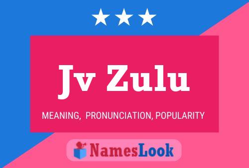 Jv Zulu Name Poster