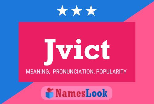 Jvict Name Poster