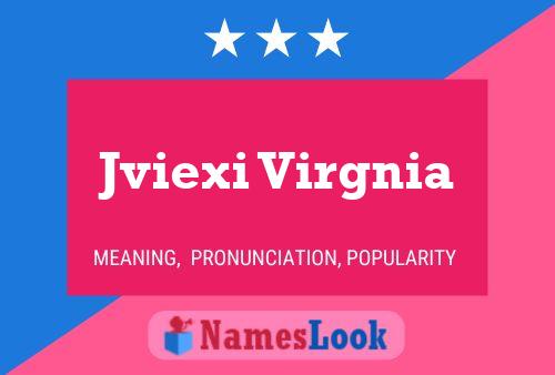 Jviexi Virgnia Name Poster