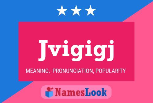 Jvigigj Name Poster