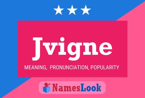 Jvigne Name Poster