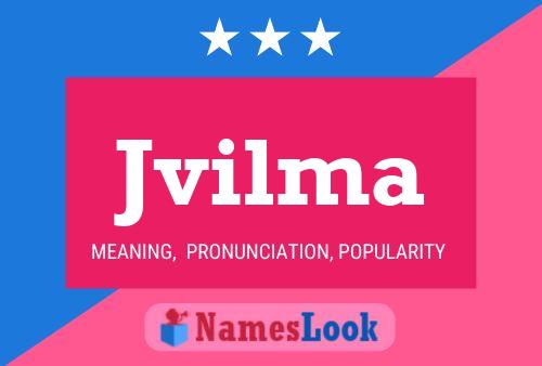 Jvilma Name Poster