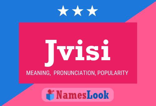 Jvisi Name Poster