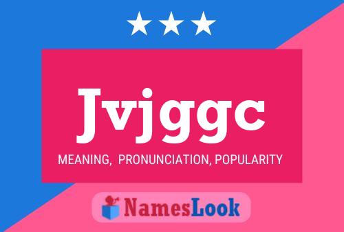 Jvjggc Name Poster