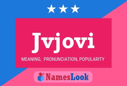 Jvjovi Name Poster