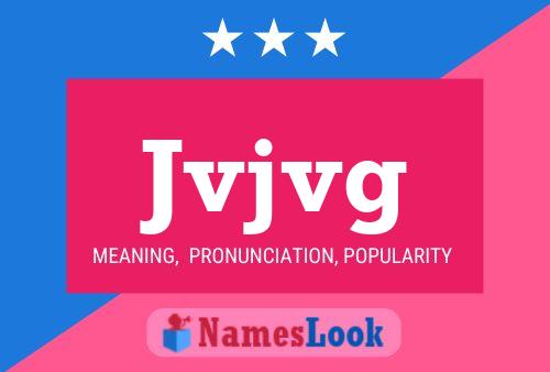 Jvjvg Name Poster