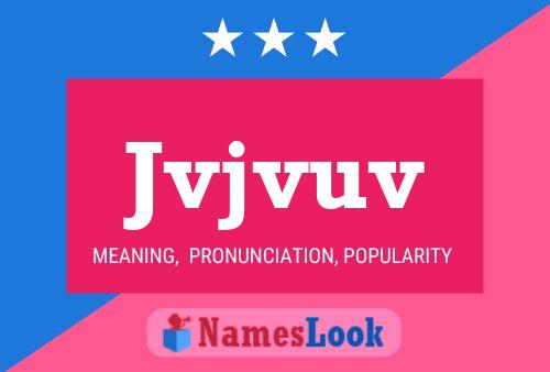 Jvjvuv Name Poster