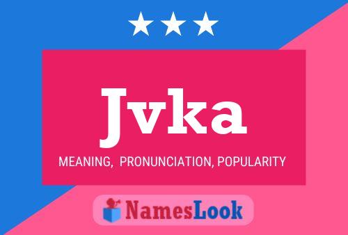 Jvka Name Poster