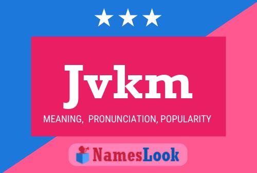 Jvkm Name Poster