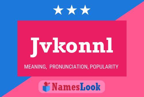 Jvkonnl Name Poster