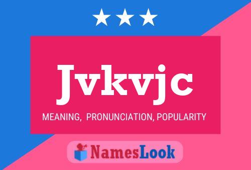 Jvkvjc Name Poster