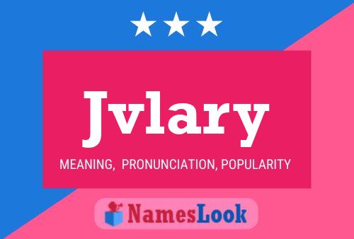 Jvlary Name Poster