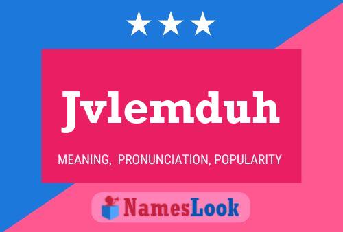 Jvlemduh Name Poster