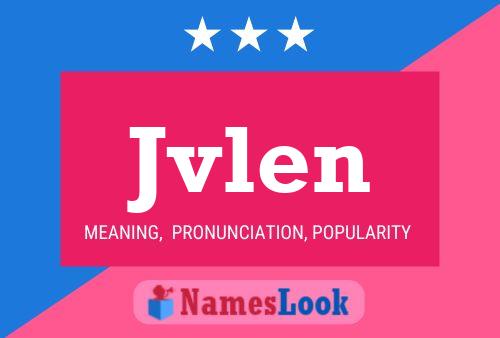 Jvlen Name Poster