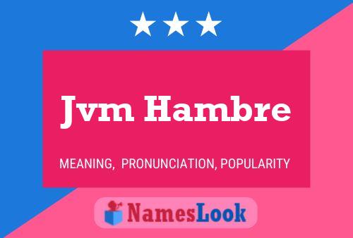 Jvm Hambre Name Poster