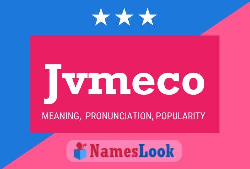 Jvmeco Name Poster