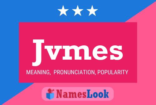 Jvmes Name Poster