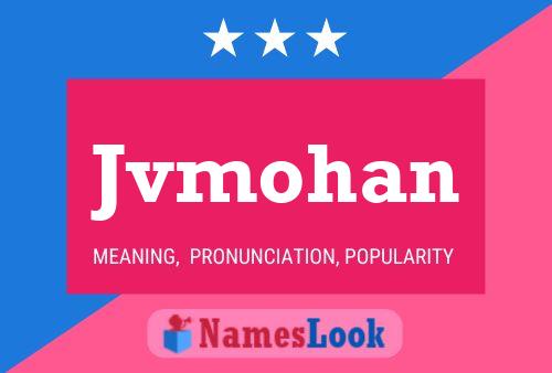 Jvmohan Name Poster